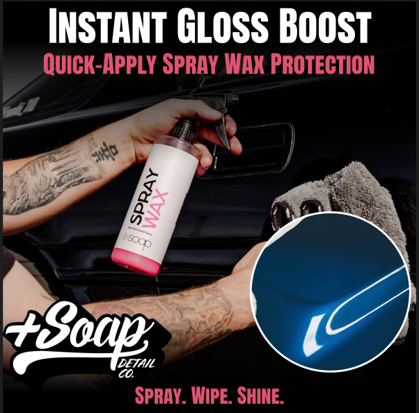 Plus Soap Spray Wax & Detail Spray | Quick Car Wax